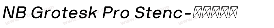 NB Grotesk Pro Stenc字体转换